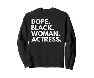 Dope Black Woman Actrice Afro-Américaine Actrices Pride Sweatshirt