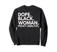 Dope Black Woman, analyste des politiques, Black History Month Pride Sweatshirt