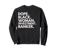 Dope Black Woman Banquier d'investissement Professionnel Autonome Sweatshirt
