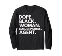 Dope Black Woman Border Patrol Agent African American Pride Manche Longue