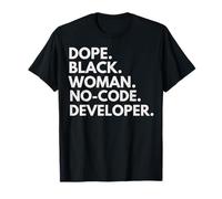 Dope Black Woman Développeur sans Code Ingénieur Afro-américain T-Shirt