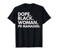 Dope Black Woman, directrice des Relations publiques, Professionnelle habilitée T-Shirt