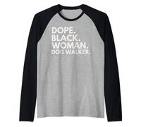 Dope Black Woman Dog Walkers, Un Mois de l'histoire des Noirs Manche Raglan
