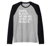 Dope Black Woman, guérisseuse spirituelle, Mois de l'histoire des Noirs Manche Raglan