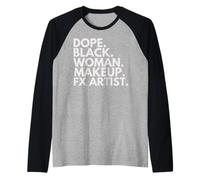 Dope Black Woman Maquillage FX Artiste Effets Spéciaux Artistes Manche Raglan