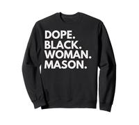 Dope Black Woman Mason, Femmes maçons Afro-américaines Sweatshirt