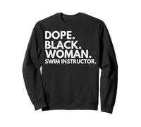 Dope Black Woman, monitrice de Natation, Swim African American Pride Sweatshirt