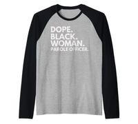 Dope Black Woman Officer Habilitée Afro-Américaine Manche Raglan