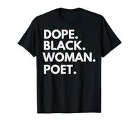Dope Black Woman Poète Afro-Américain Parole Artiste T-Shirt