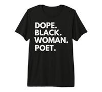 Dope Black Woman Poète Afro-Américain Parole Artiste T-Shirt Haut de Gamme