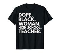 Dope Black Woman Professeure de lycée African American Pride T-Shirt