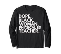 Dope Black Woman Professeure d'éducation Physique African American Pride Manche Longue