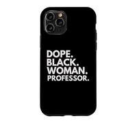 Dope Black Woman Professor Afro-American Professor Pride Coque pour iPhone 11 Pro