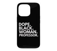 Dope Black Woman Professor Afro-American Professor Pride Coque pour iPhone 13 Pro