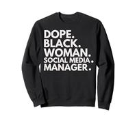 Dope Black Woman Responsable des médias Sociaux Fierté Afro-américaine Sweatshirt