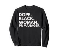 Dope Black Woman Responsable des Relations publiques Afro-américaines Sweatshirt