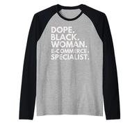 Dope Black Woman Spécialiste du Commerce électronique Mois de l'histoire des Noirs Manche Raglan