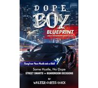DOPE BOY BLUEPRINT: same hustle, no dope