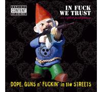 Dope Guns N'Fucking in Th - in Fuck We Trust [Import]