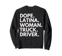 Dope Latina Femme Camionneur Latin Heritage Hispanic Pride Sweatshirt