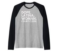 Dope Latina Woman Tribunal Greffier Mois du Patrimoine Latin Manche Raglan