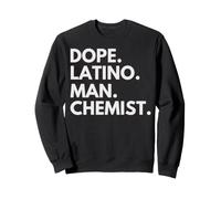 Dope Latino Man, chimiste, héritage Latin, fierté hispanique Sweatshirt