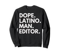 Dope Latino Man, rédacteur en Chef, Latin Heritage Hispanic Pride Sweatshirt