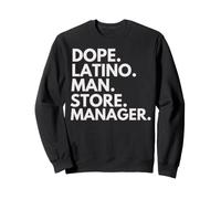 Dope Latino Manager Store Manager Latin Heritage Hispanic Pride Sweatshirt