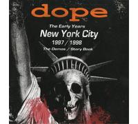 Dope – The Early Years New York City 1997/1998 – The Orchard