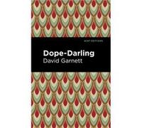 DopeDarling by David Garnett David Garnett (Auteur)