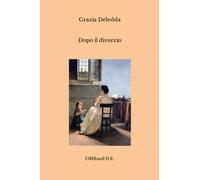 Dopo il divorzio: (Edizione integrale)