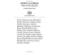 Dopo la lirica. Poeti italiani 1960-2000