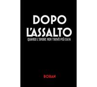 Dopo l'assalto: Quando l’onore non trovò più casa