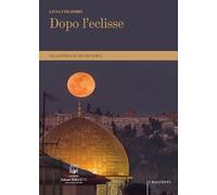 Dopo l'eclisse. Alla ricerca di ciò che unisce