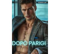 Dopo Parigi: Una storia d’amore