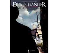 Doppelgänger - Le Double Maléfique - Tome 2, Refoulement