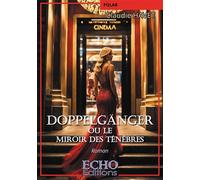 Doppelgänger ou le miroir des ténèbres - Claudie Havet - ECHO Editions - broché - Roman