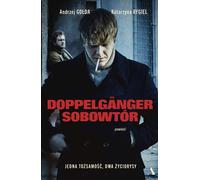 Doppelgänger Sobowtór - Andrzej Gołda, Katarzyna Rygiel (Prosa auf Polnisch)