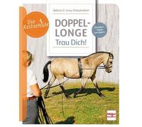 Doppellonge - Trau Dich!: Mit Exkurs 'Fahren vom Boden'