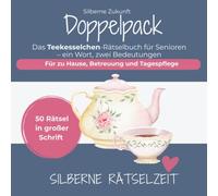 Doppelpack - Das Teekesselchen-Rätselbuch für Senioren - ein Wort, zwei Bedeutungen.: 50 Rätsel in großer Schrift - Für zu Hause, Betreuung und Tagespflege
