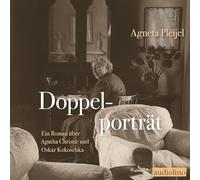 Doppelporträt: Ein Roman über Agatha Christie und Oskar Kokoschka