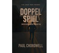 Doppelspiel: Zwischen den Fronten