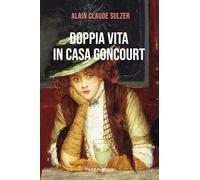 Doppia vita in casa Goncourt