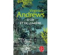 D'Or et de Lumière (La Famille Landry, Tome 3) - Virginia C. Andrews - Lgf - Poche - Roman