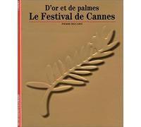 Le Festival de Cannes – D'or et de palmes – Gallimard