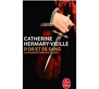 D'or et de sang Catherine Hermary-Vieille (Auteur)