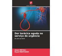 Dor torácica aguda no serviço de urgência: Do zero ao herói