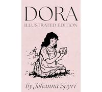 Dora: - A story of Faith and Friendship: by the Author of Heidi