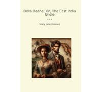 Dora Deane; Or, The East India Uncle