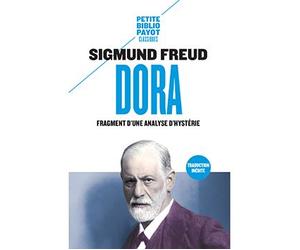 Dora Fragment d'une analyse d'hysterie - Sigmund Freud - Payot - Poche - Essai